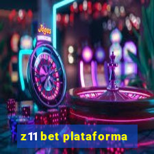 z11 bet plataforma